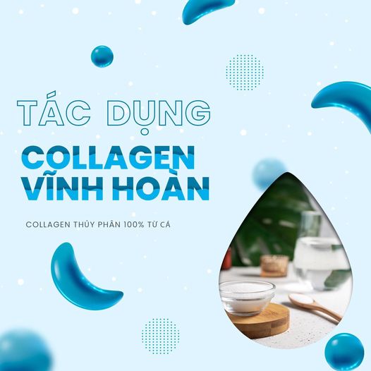 TÁC DỤNG VÀ LỢI ÍCH CỦA COLALGEN VĨNH HOÀN 